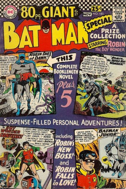 Batman, Vol. 1 Batman, Junior / Robin Falls In Love / Robin's New Boss / Robin, the Super Boy Wonder! / The Boy Wonder Confesses! / The Secret of the Ant-Man / Robin Dies At Dawn 185