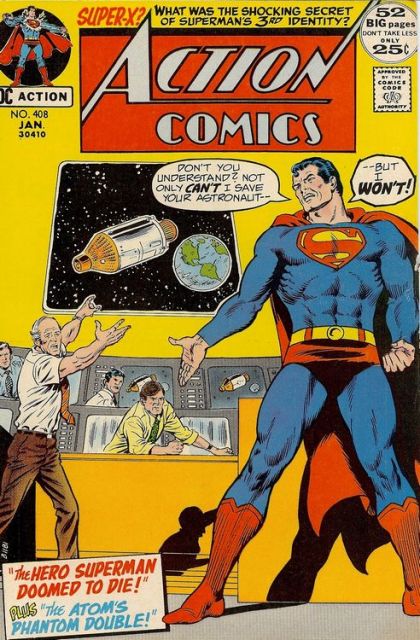 Action Comics, Vol. 1 The Hero Superman Doomed To Die! / The Shocking Secret Of Super-X! / The Atom's Phantom Double! 408